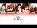 KARA - My Darling [Color Coded Han/Rom/Eng Lyrics]