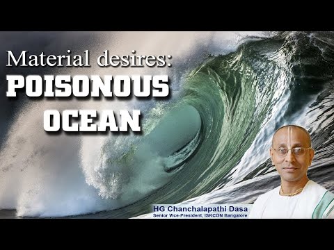 Material desires: A poisonous ocean | HG Chanchalapathi Dasa | SB 5.1.22 | 08-05-2020