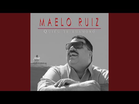 Quien Te Enamoro - Maelo Ruiz