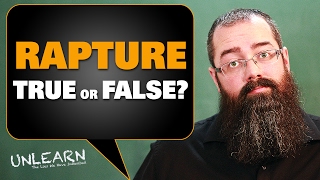 Is the rapture true or false? Does the Bible talk about a rapture? | UNLEARN