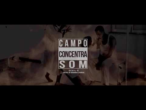 Devil-K - Campo Concentra[Som] (official music video)