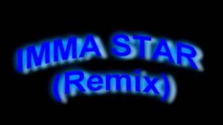 Imma Star RMX  [The Feature] - Kidd