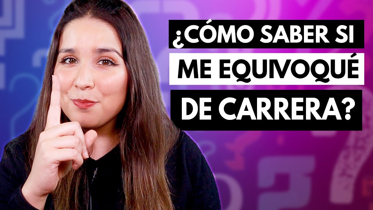 ¿Cómo saber si me equivoqué de carrera universitaria? 🔥 Preguntas que te ayudarán a descubrirlo