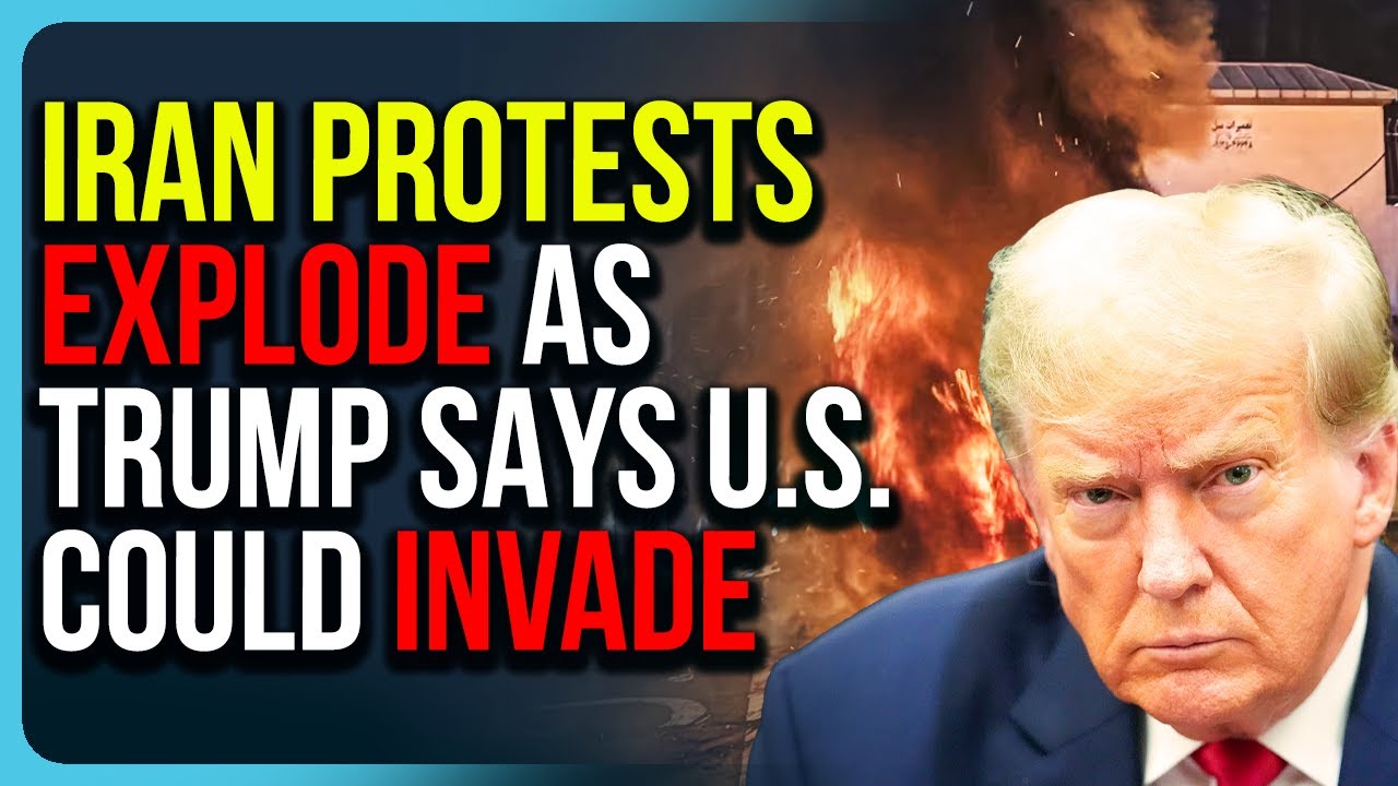 Iran Protests EXPLODE As Trump Says U.S. Could Invade