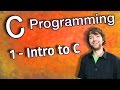 C Programming Tutorial 1 Intro To C