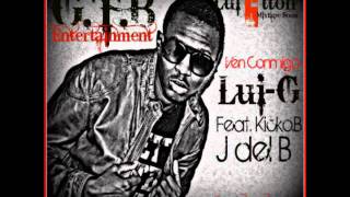 Lui G feat Kicko.B and J del B Ven Conmigo