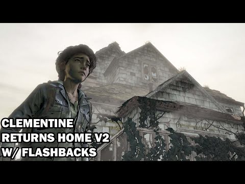 Clementine Returns Home v2 w/ Flashbacks