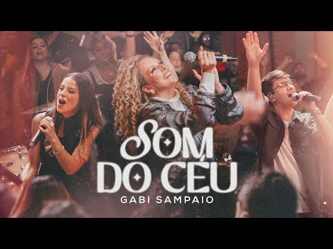 Som Do Céu (Clipe Oficial) | Gabi Sampaio, Som Do Céu, Thays Oliveira