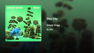 Snoop Dogg - This City