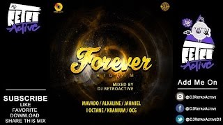 DJ RetroActive - Forever Riddim Mix [Armz House Records] March 2017