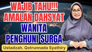 Download lagu RAHASIA AMALAN WANITA DICINTAI ALLAH DAN DIJANJIKAN SURGA || USTADZAH QOTRUNNADA SYATHIRY mp3