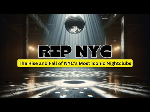 The Incredible Rise and Fall of NYC's Most Famous Nightclubs!