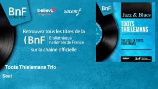 Toots Thielemans Trio - Soul