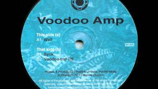 Voodoo Amp - A1 Wait