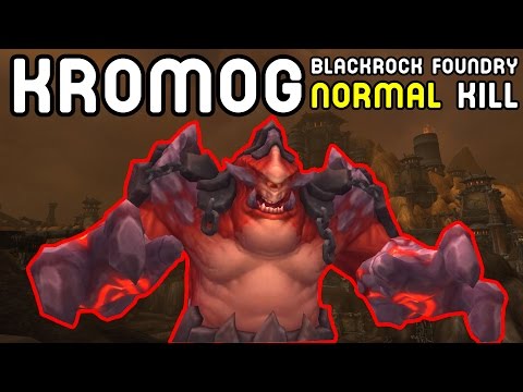 KROMOG - Normal Kill (Blackrock Foundry) WoD LIVE