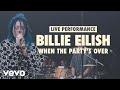 Billie Eilish - when the party's over (Vevo LIFT Live Sessions) Billie Eilish - when the party's over (Vevo LIFT Live Sessions)