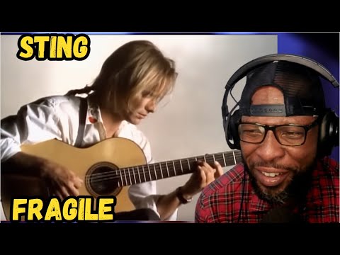 STING - FRAGILE | FIRST TIME HEARING AND REACTION