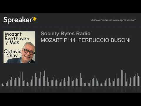MOZART P114  FERRUCCIO BUSONI (part 2 of 2)