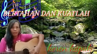 Download lagu BERTAHAN DAN KUATLAH || COVER || by Keren hapuk. mp3 Download lagu BERTAHAN DAN KUATLAH || COVER || by Keren hapuk. mp3