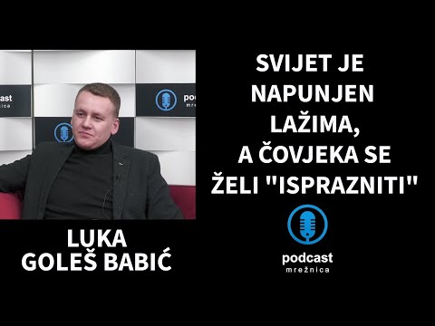 PODCAST MREŽNICA-Goleš Babić:Najveća hrabrost danas je govoriti istinu, uzdiže se novi totalitarizam