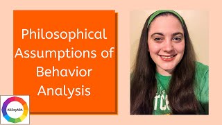 Philosophical Assumptions of Behavior Analysis: 5th Edition Task List Section A-2