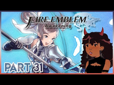 Fire Emblem Awakening | Blind Playthrough| Part 31| Wings of Justice