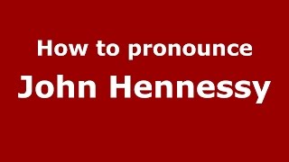 How to pronounce John Hennessy