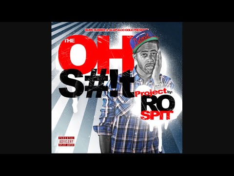 Ro Spit - The OH S#!T Project (2009)