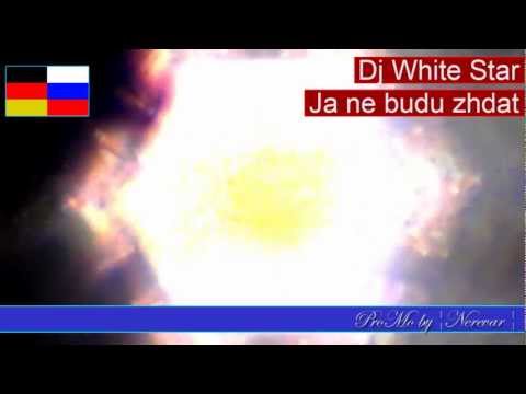 Dj White Star - Ja ne budu zhdat