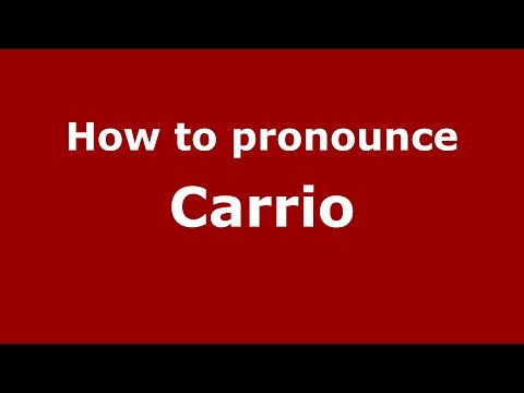 How to pronounce Carrio (Spanish/Spain) - PronounceNames.com