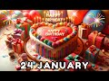 Happy Birthday Today 24 January Birthday Song Birthday Wishes Hbd