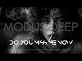 MODUS DEEP - Do You Miss Me Now