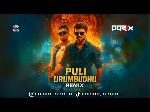 DJ DORIX - Puli Urumbudhu | Progressive Kuthu Remix • 2025