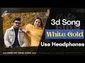 White Gold (3d/8d song) | Nawab | Gurlez Akhtar | Desi Crew | Sruishty Mann | Latest Punjabi Songs