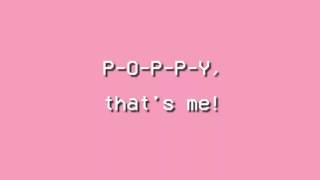 Poppy - I&#39;m Poppy (Lyrics)