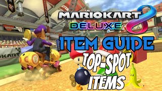 Mario Kart 8 Deluxe Item Guide: Top-Spot Items