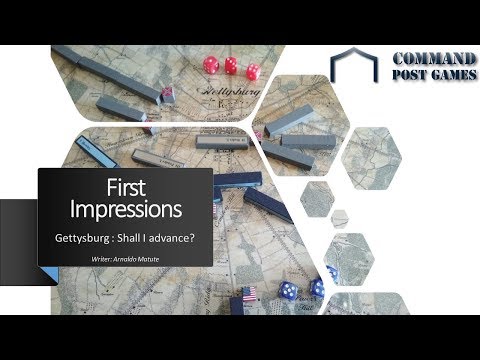 First Impressions: Gettysburg , shall I advance?