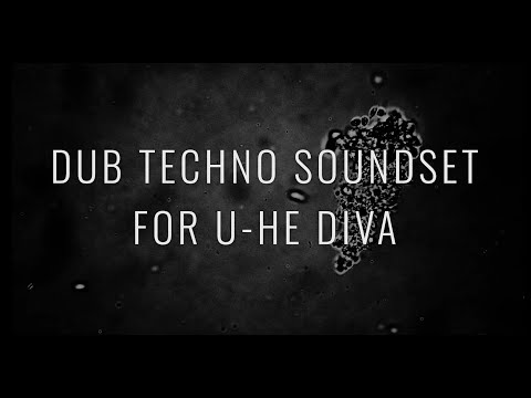 Dub Techno Soundset for U-He Diva