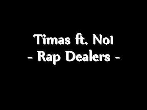Timas ft. No1 - Rap Dealers.wmv