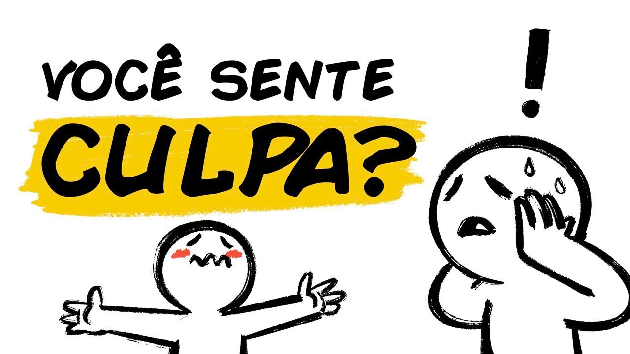 DO QUE VOCÊ SENTE CULPA?