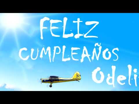 Feliz Cumpleaños Odelia | MENSAJE con AVIONETAS | Video Postales ATLASNUBEAUTOGESTION