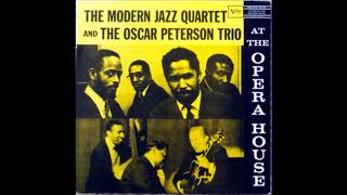 The Modern Jazz Quartet & Oscar Peterson Trio  - At the Opera House ( Full Album )