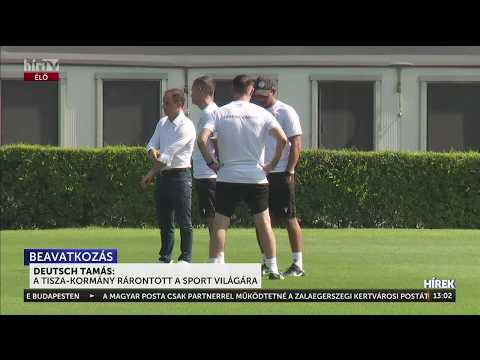 Deutsch Tamás: A Tisza-kormány rárontott a sport világára - HírTV