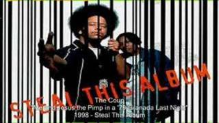 The Coup - Me and Jesus the Pimp in a &#39;79 Granada Last Night