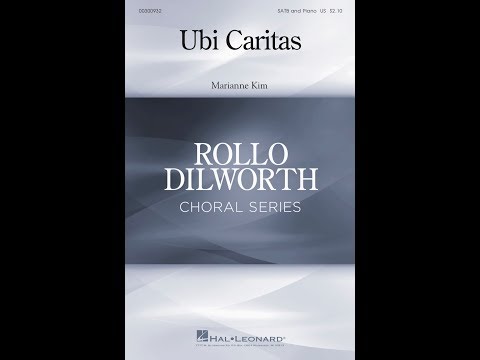 Ubi Caritas (SATB Choir) - by Marianne Kim