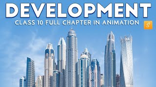 Development class 10 economics full chapter (Anima