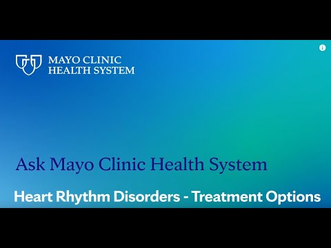 Ask Mayo Clinic Health System – Treatment Options for Heart Rhythm Disorders