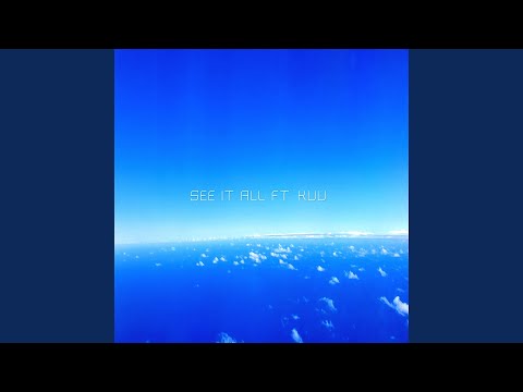 See it All (feat. Kuu Sound)