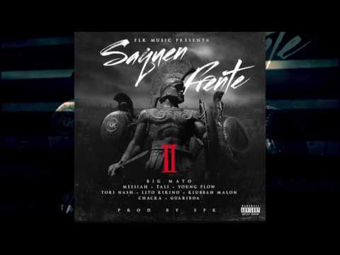 Saquen Frente 2 (Prod. by SPK) Big Mato, Messiah, Tali, Lito Kirino,  n more