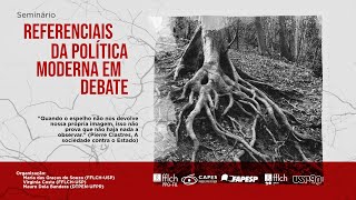 Referenciais da política moderna em debate - 07/11 - Manhã